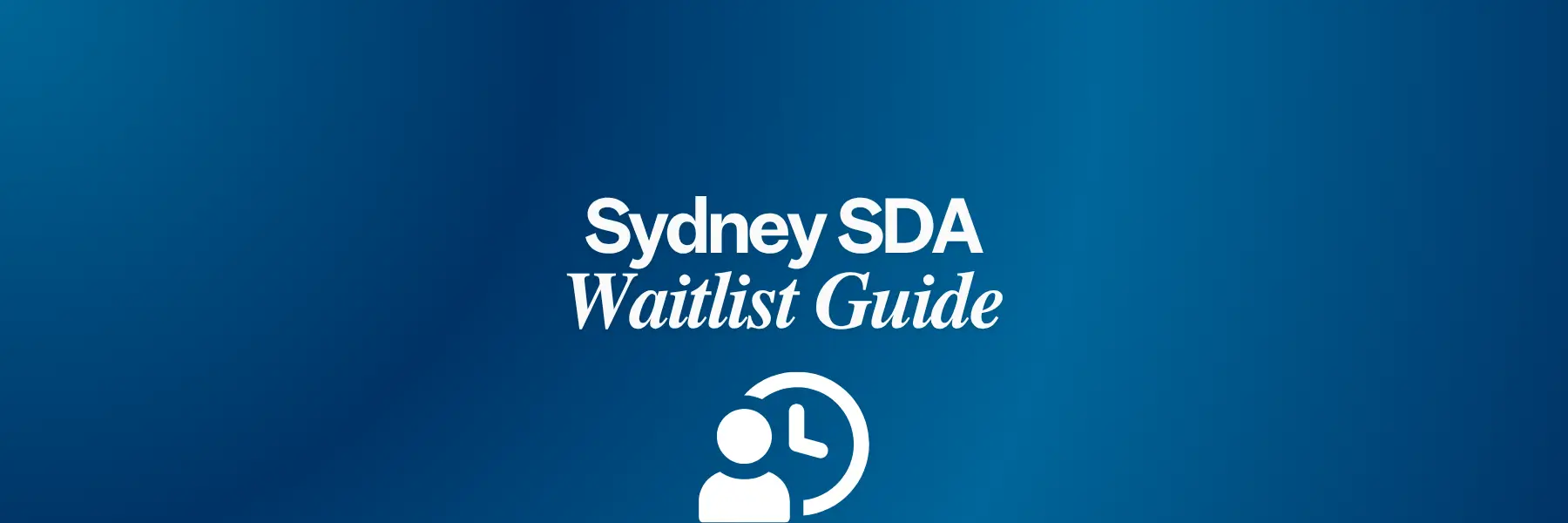 Sdyney SDA Waitlist Guide