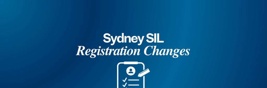 Sydney Supported Independent Living Registration Changes